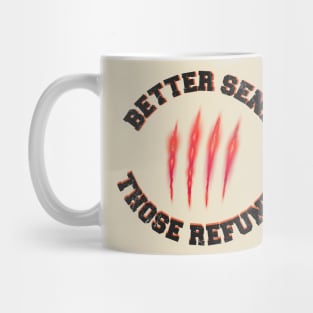 Better send those refund Tiger Mug